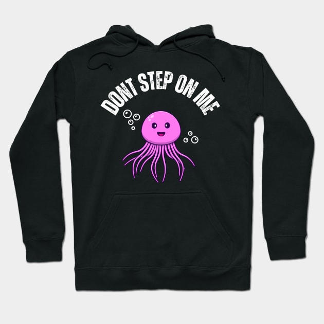 Jelly Fish Don't Step On Me Hoodie by Syntax Wear